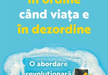 Cum să ai casa în ordine când viața e în dezordine