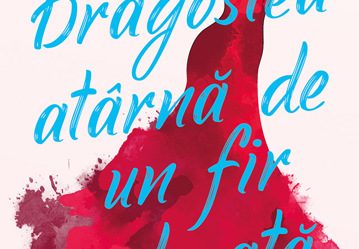 Dragostea atârnă de un fir de ață