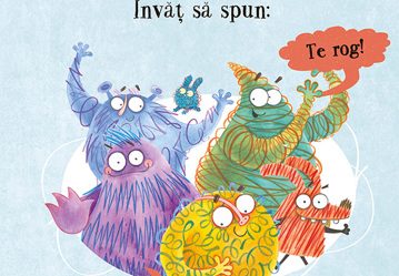 Învăț să spun Te rog și Mulțumesc