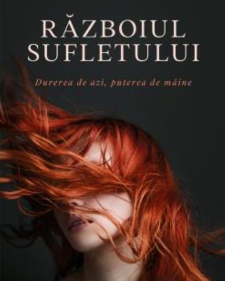 Războiul sufletului. Durerea de azi puterea de mâine