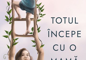 Totul începe cu o mamă (cu autograf)