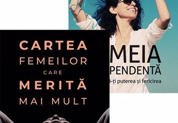 Cartea femeilor care merita mai mult + Femeia independenta