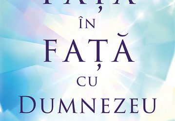 Față în față cu Dumnezeu