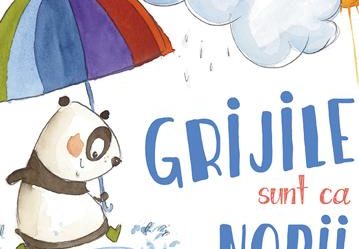 Grijile sunt ca norii