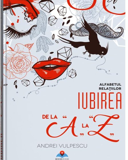 Iubirea de la A la Z - alfabetul relatiilor