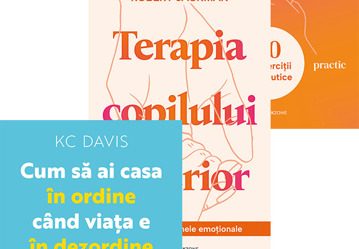 Cum să ai casa în ordine când viața e în dezordine + Pachet Terapia copilului interior